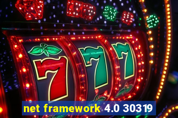 net framework 4.0 30319